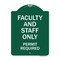 Signmission Faculty and Staff Parking Permit Required, Green & White Aluminum Sign, 18" x 24", GW-1824-24027 A-DES-GW-1824-24027 - alternate 1